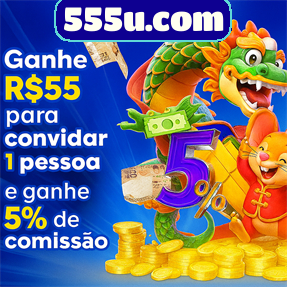 555u.com Indique amigos para receber um bônus